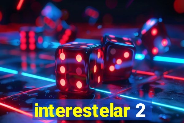 interestelar 2